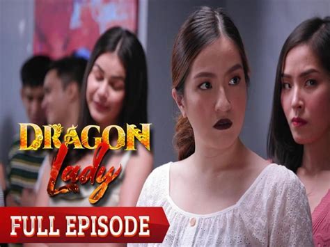 Dragon Lady Full Episode 95 Gma Entertainment