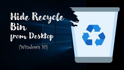 How To Hide Or Remove Recycle Bin From Desktop Windows 10 Wincope