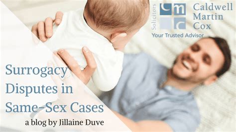 Surrogacy Disputes In Same Sex Cases Cmcox