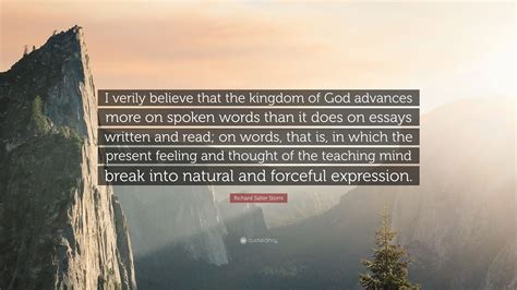 Richard Salter Storrs Quote I Verily Believe That The Kingdom Of God