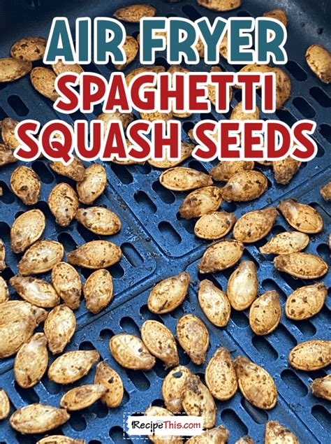 Recipe This Air Fryer Spaghetti Squash Seeds