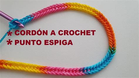 CordÓn A Crochet Tejido Paso A Paso Punto Espiga A Crochet