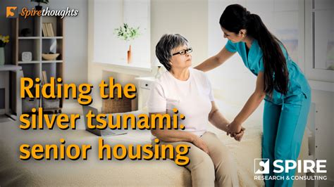 Riding The Silver Tsunami Senior Housing