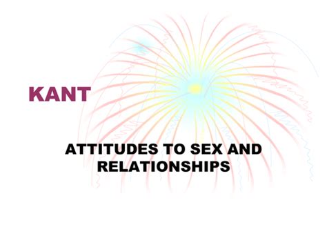 Kantian Attitudes To Sex And Relationships Teaching Resources