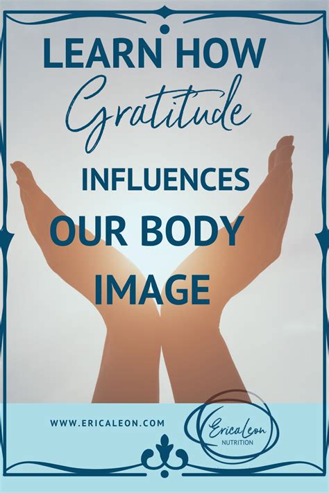 Can Gratitude Really Influence Our Body Image Body Image Body Image
