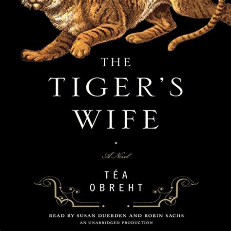 The Tigers Wife Audiobook By Tea Obreht
