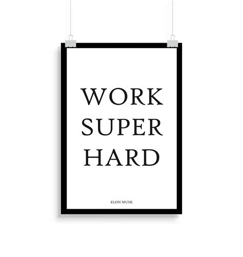 Work Super Hard Elon Musk Print Poster Quote Etsy Uk