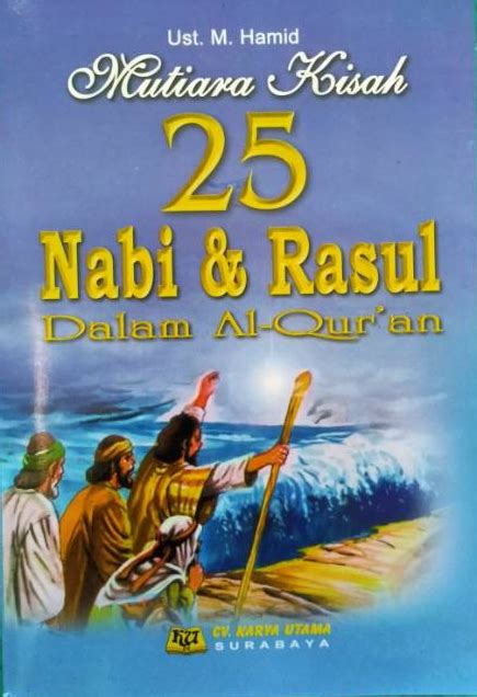 Mutiara Kisah 25 Nabi And Rasul Dalam Al Quran Kebun Buku Smanusa