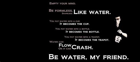 The title of the film, be water, references a famous quote from lee: Bruce Lee Quotes Water Wallpaper. QuotesGram