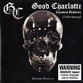 Good Charlotte - Greatest Remixes (CD) at Discogs