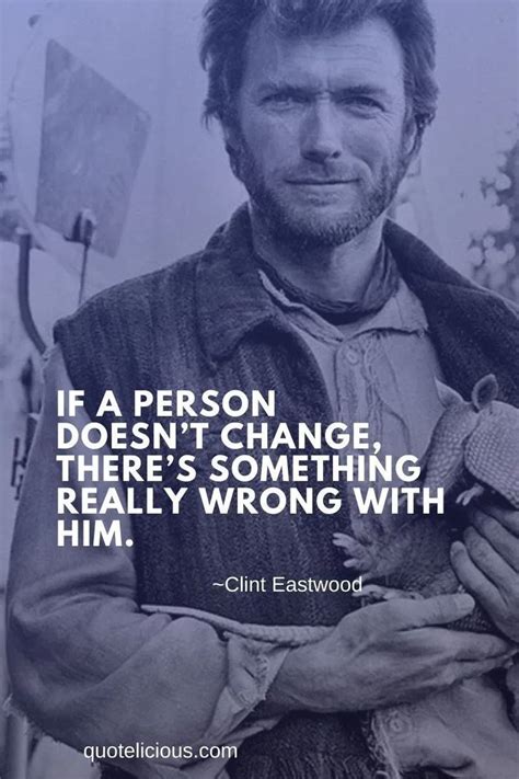 Inspirational Clint Eastwood Quotes And Sayings About Success Clint Eastwood Quotes Clint