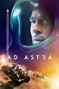 Ad Astra (Film) / Ad Astra - Film: trama, cast, trailer e data di ...