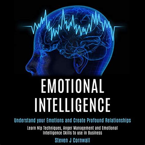 Emotional Intelligence Understand Your Emotions And Create Profound