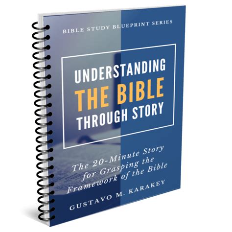 Understanding The Bible As Story Bible Study Blueprint