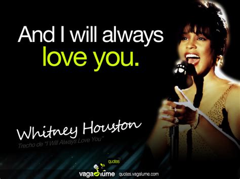 Vagalume Quotes Whitney Houston I Will Always Love You
