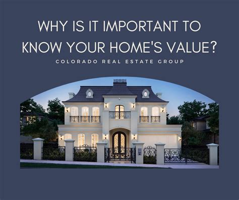Why Is It Important To Know Your Homes Value Colorado Real Estate