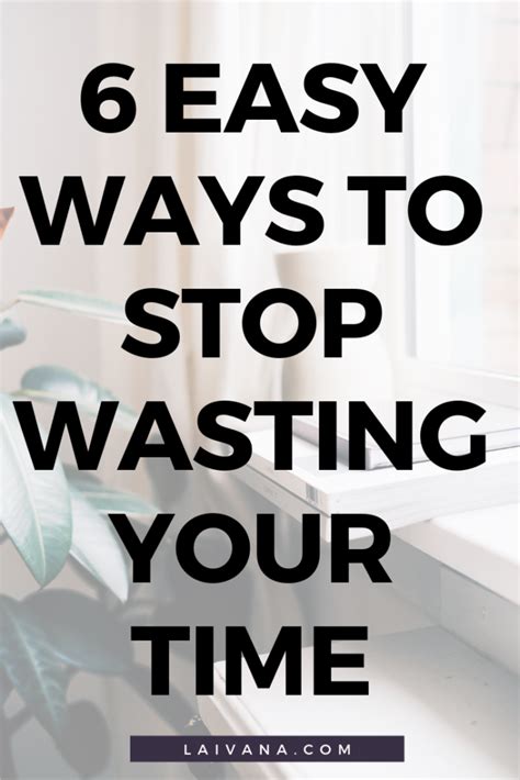 6 Ways To Stop Wasting Your Time And Improve Your Time Management