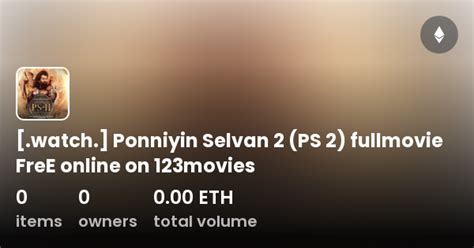 Watch Ponniyin Selvan Ps Fullmovie Free Online On Movies