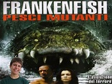RECENSIONE FILM - Frankenfish: Pesci Mutanti - YouTube