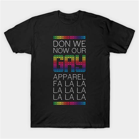 don we now our gay apparel pride t shirt teepublic