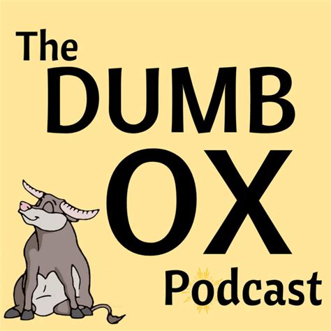 the dumb ox podcast podcast on spotify