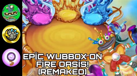 EPİC WUBBOX ON FİRE OASİS Animated Remaked V YouTube