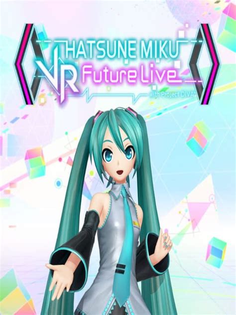 Hatsune Miku Vr Future Live All About Hatsune Miku Vr Future Live