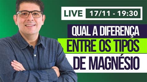 Existe Diferen A Entre Os Tipos De Magn Sio Qual Escolher Live