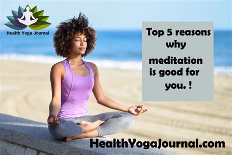 Top 5 Scientific Reasons Why Meditation Is Good For You Health Yoga