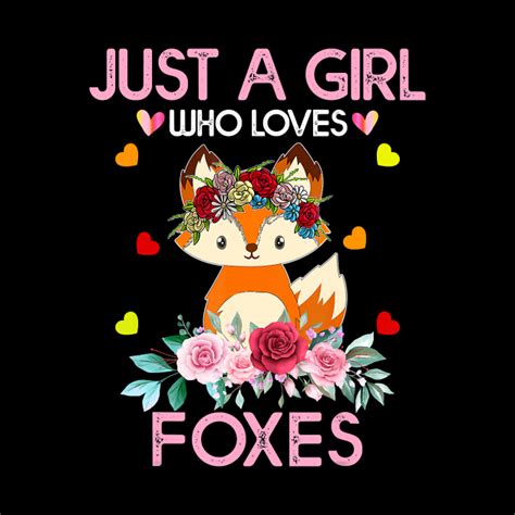 Just A Girl Who Loves Foxes Fox Pin Teepublic