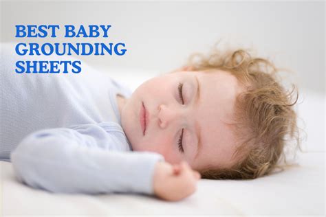 4 Best Baby Grounding Sheets Connect Your Bed Sheet With Earth Byszone