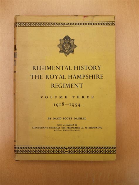 Regimental History The Royal Hampshire Regiment Volume 1918 1954 By