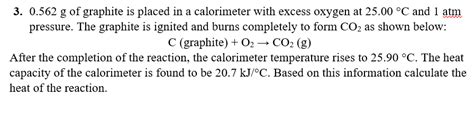 Answered 3 0562 G Of Graphite Is Placed In A Bartleby