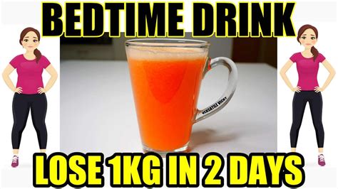 Bedtime Drink To Lose Belly Fat Lose 1kg In 2 Days Bedtime Drink For Weight Loss Youtube