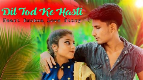 O Dil Tod Ke Bg Hasti Ho Mera B Praak Sad Love Story Bindass Group Hindi Song 2020