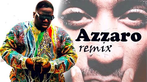 2pac New 2022 Notorious B I G Remix Azzaro Remix Youtube