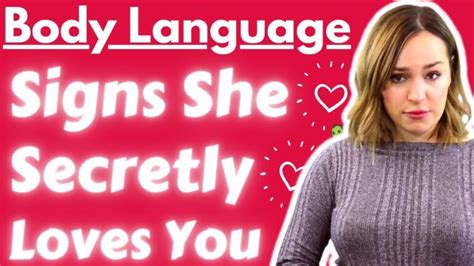 20 genuine body language signs she secretly loves you reveal if she likes you without her