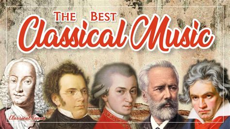 4 Hours With The Best Classical Music Mozart Beethoven Bach Chopin