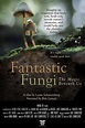 Poster zum Film Fantastische Pilze - Die magische Welt zu unseren Füßen ...