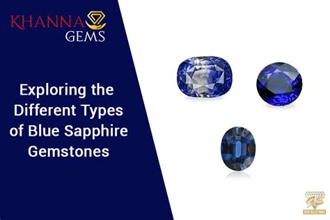 Exploring The Different Types Of Blue Sapphire Gemstones Khanna Gems