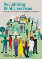 Reclaiming Public Services : How cities and citizens are turning back ...