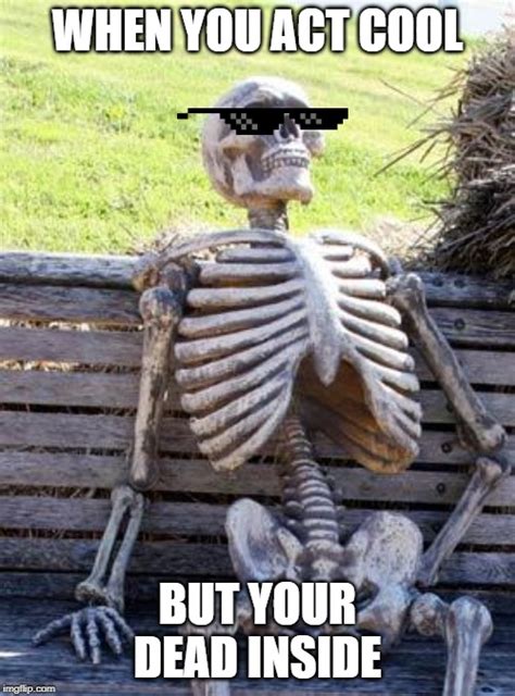 Waiting Skeleton Meme Imgflip