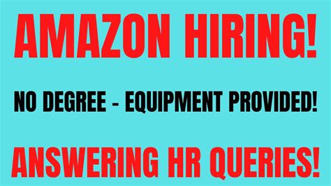 Amazon Hiring No Degree Equipment Provided Answering Hr Queries