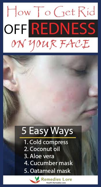 How To Get Rid Off Redness On Your Face 5 Easy Ways Remedies Lore