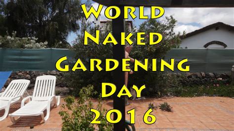 World Naked Gardening Day 2016 Gardener S World YouTube