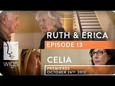 Ruth & Erica (+ Celia Trailer) | Ep. 13 of 13 | Feat. Maura Tierney ...