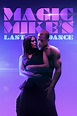 Magic Mike's Last Dance (2023) | The Poster Database (TPDb)