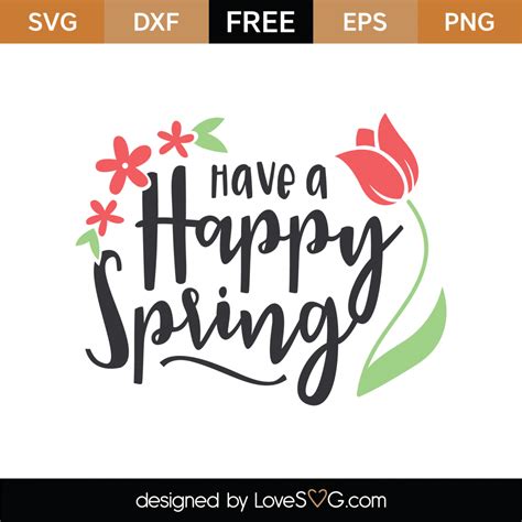 Free Have A Happy Spring Svg Cut File