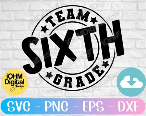 Team Sixth Grade Svg Png Eps Dxf Cut File Team 6th Grade Svg Etsy