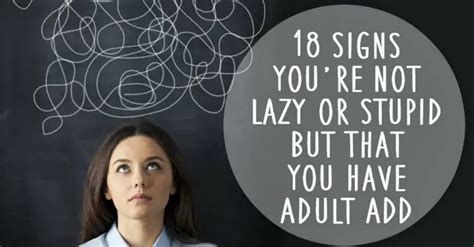 18 signs you re not lazy or stupid but that you have adult add